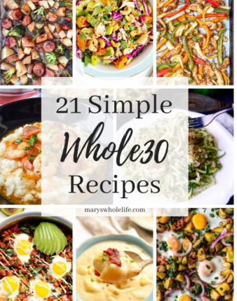 21 Simple Whole30 Recipes